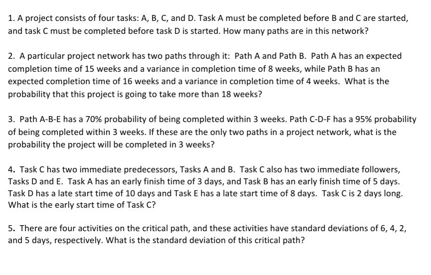 Solved 1. A Project Consists Of Four Tasks: A, B, C, And D. | Chegg.com