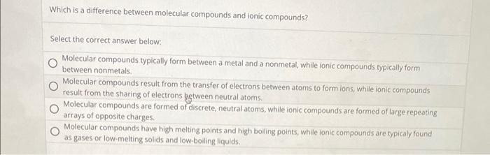 Solved Which is a difference between molecular compounds and | Chegg.com