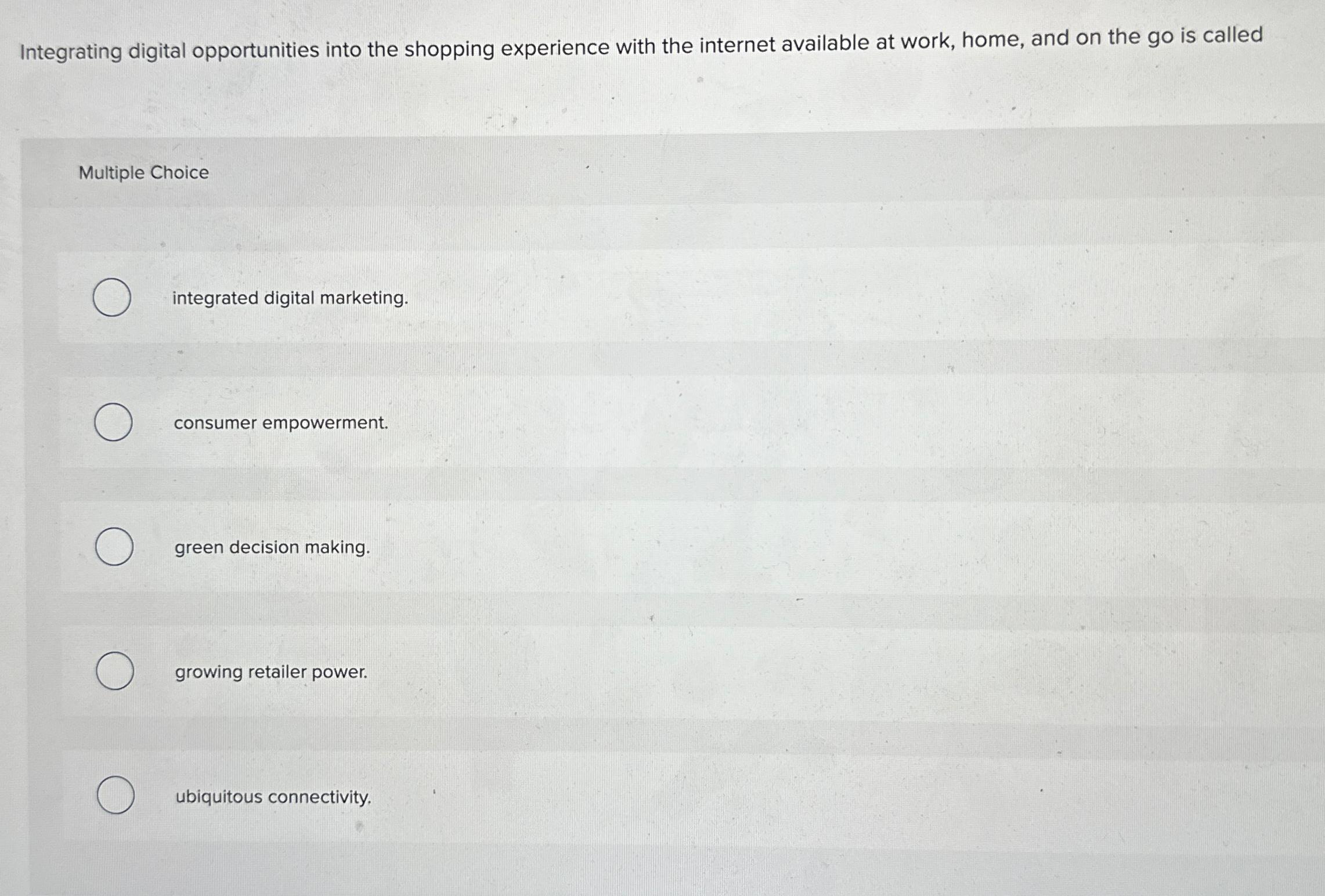 Solved Integrating digital opportunities into the shopping | Chegg.com