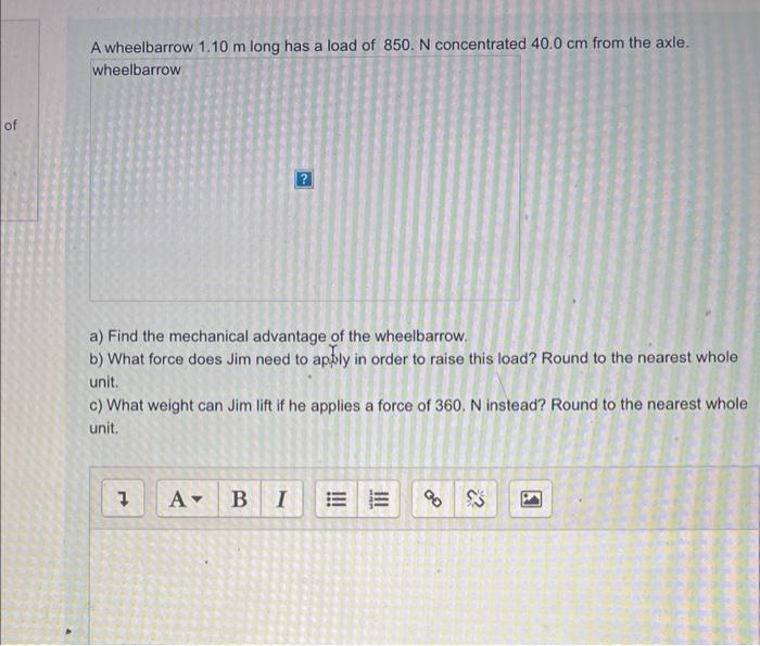 Solved a) Find the mechanical advantage of the wheelbarrow.
