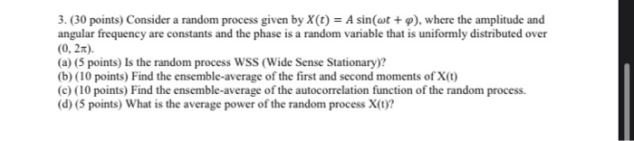 Solved 3. (30 points) Consider a random process given by | Chegg.com