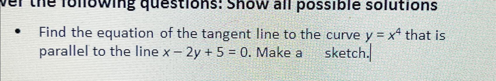 Solved Find the equation of the tangent line to the curve | Chegg.com