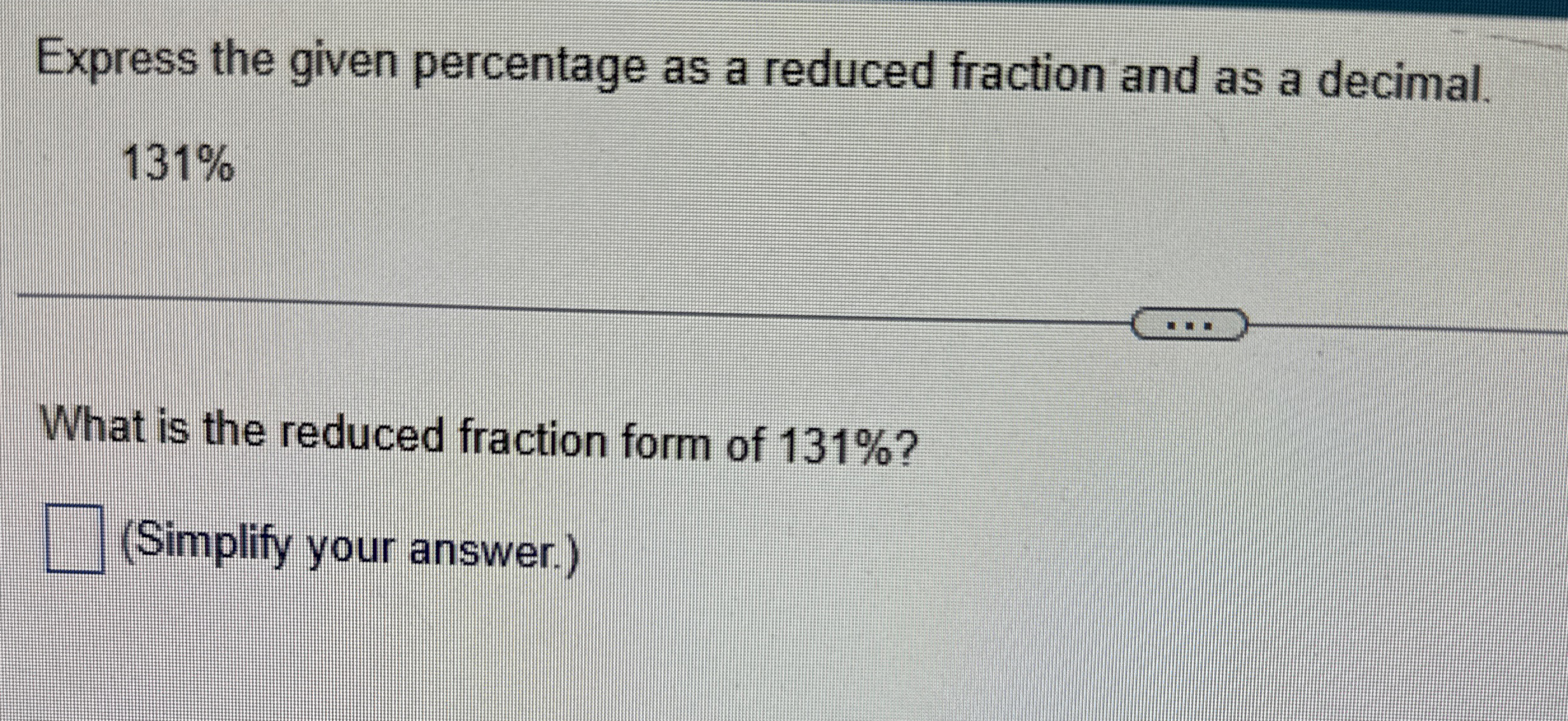 Solved Express the given percentage as a reduced fraction | Chegg.com