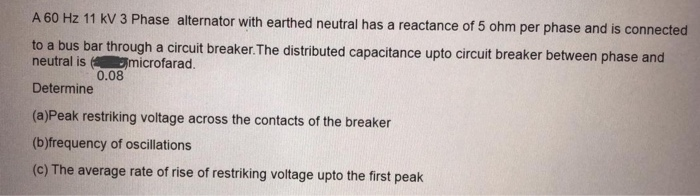 Solved A 60 Hz 11 kV 3 Phase alternator with earthed neutral | Chegg.com