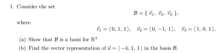 Solved B={v1,v2,v3}1. Consider the set B={v1,v2,v2}, where | Chegg.com