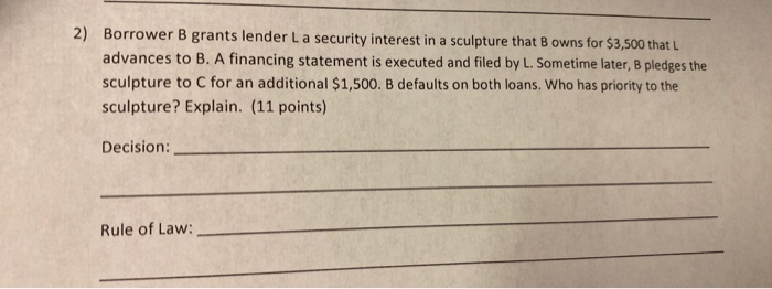 Solved 2) Borrower B Grants Lender La Security Interest In A | Chegg.com