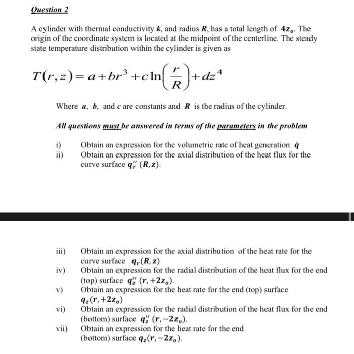 Solved Question 2 A cylinder with thermal conductivity k, | Chegg.com