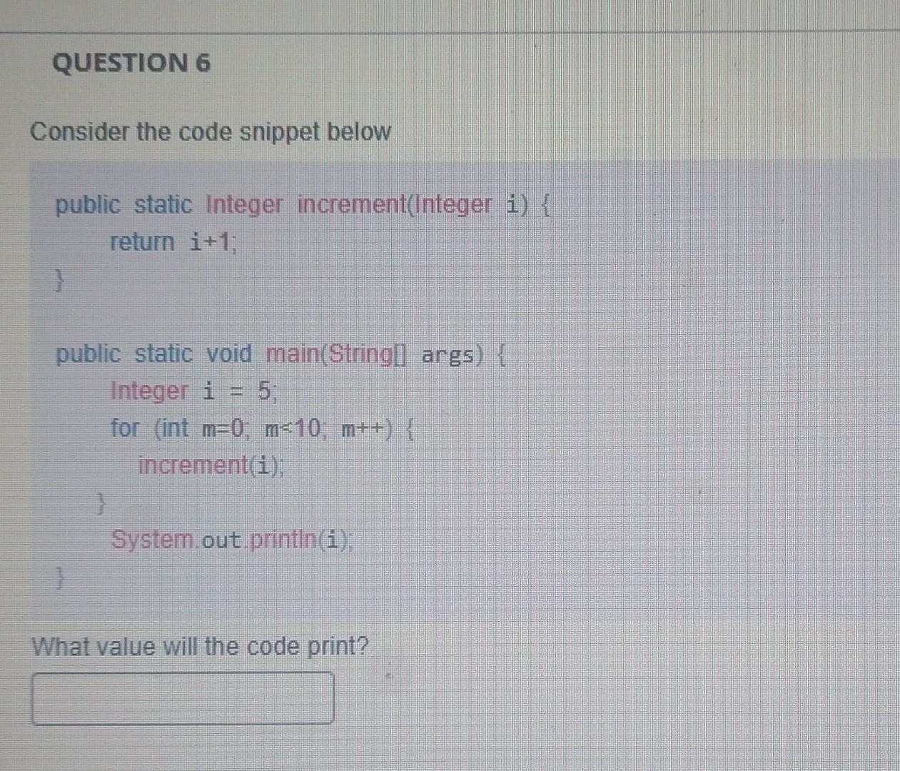 Solved QUESTION 6 Consider The Code Snippet Below Public | Chegg.com