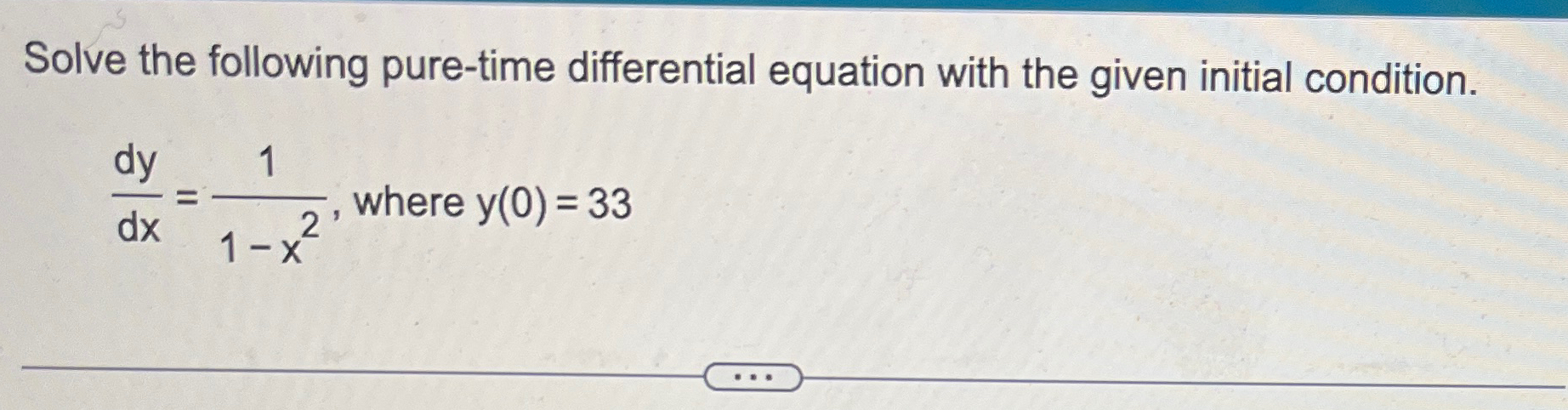 Solved Solve the following pure-time differential equation | Chegg.com