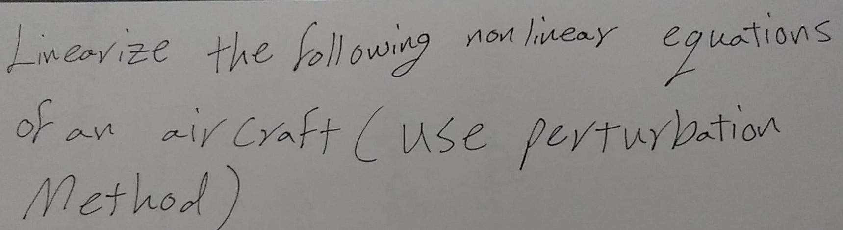 Solved Nonlinear Linearize The Following Equations Of An Air Chegg