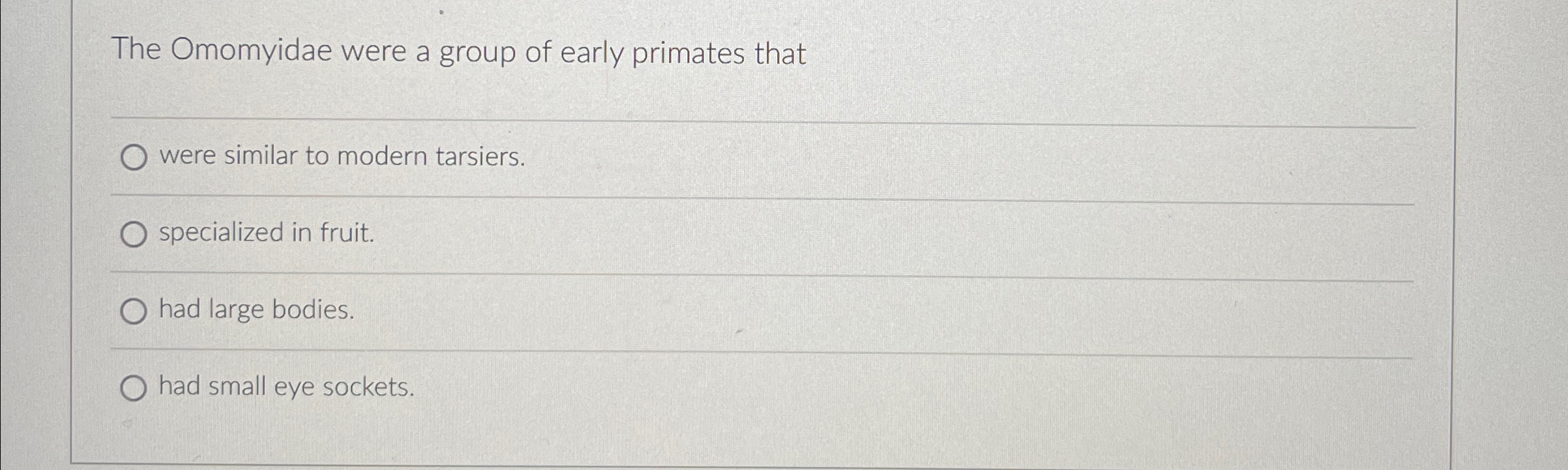 Solved The Omomyidae were a group of early primates | Chegg.com