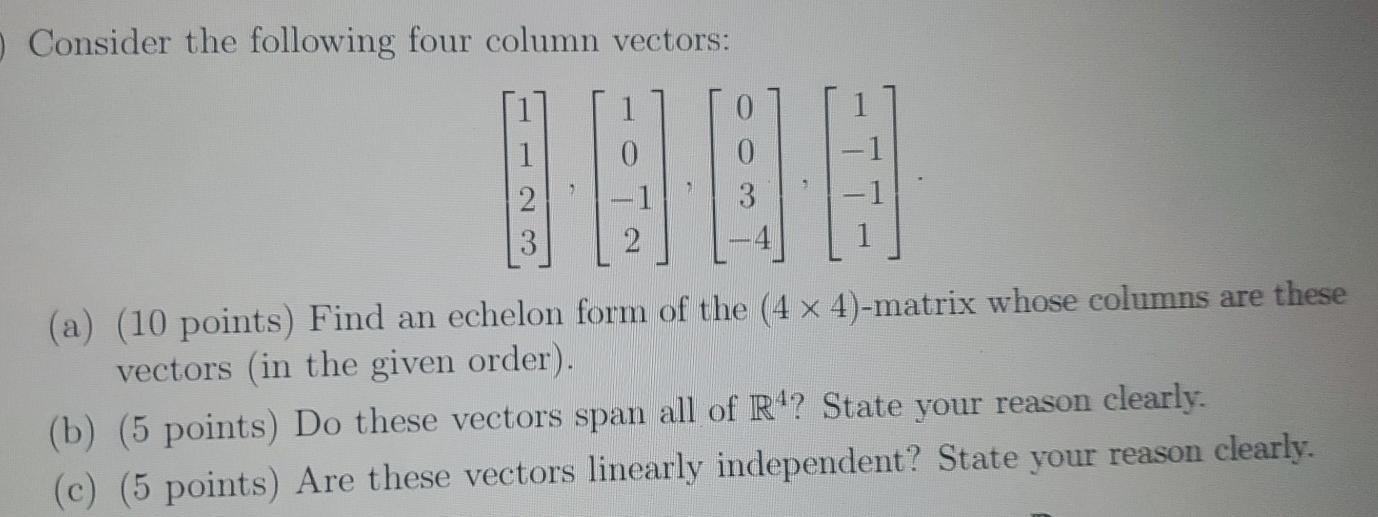 Solved Consider the following four column vectors: 3 3. 2 | Chegg.com