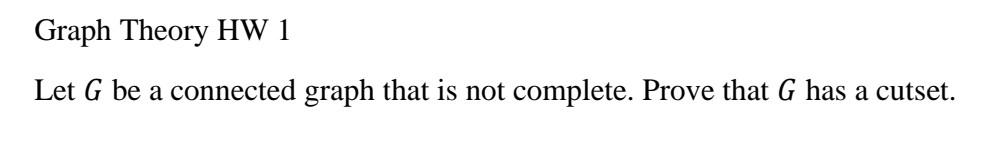 Solved Graph Theory HW 1 Let G be a connected graph that is | Chegg.com