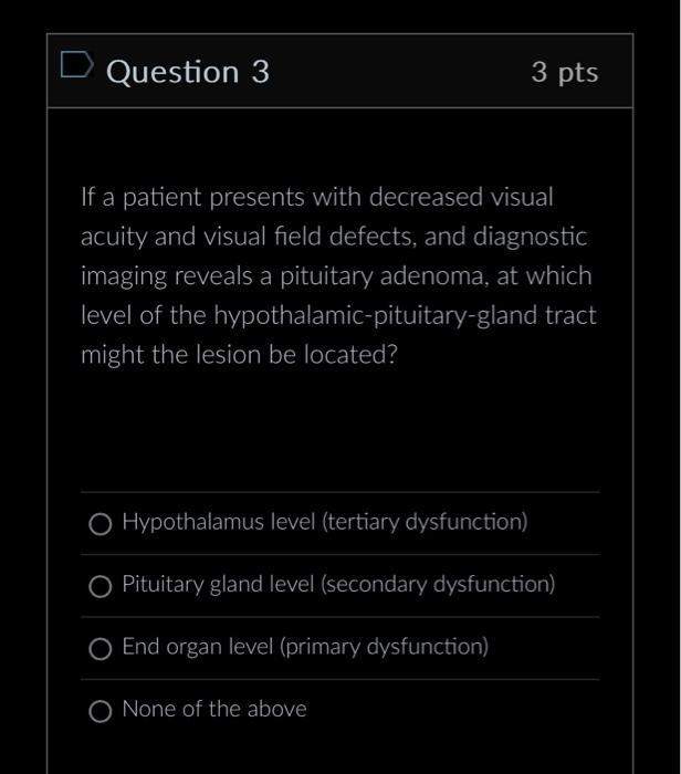 Solved Question 3 3 pts If a patient presents with decreased | Chegg.com