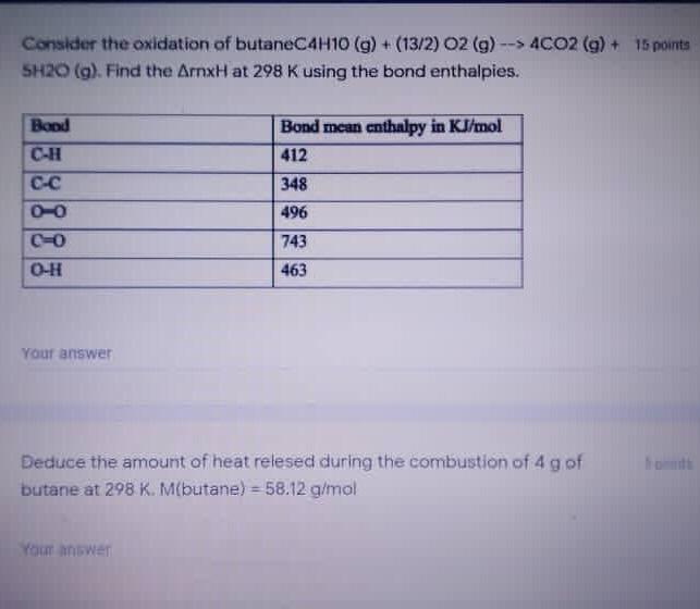 Solved Consider the oxidation of butaneC4H10 (9) +(13/2) O2 | Chegg.com