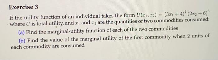 Solved Exercise 3 If the utility function of an individual | Chegg.com