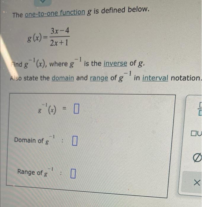 Solved The One to one Function G Is Defined Below 3x 4 8 x Chegg