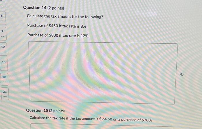 Solved Question 14 ( 2 points) Calculate the tax amount for | Chegg.com