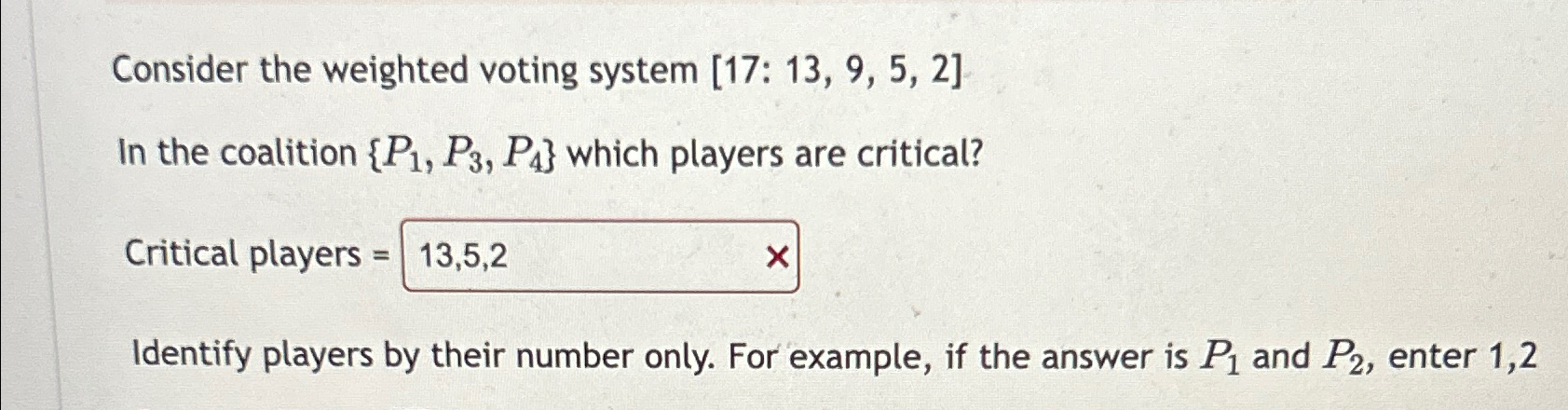 Solved Consider the weighted voting system [17: | Chegg.com