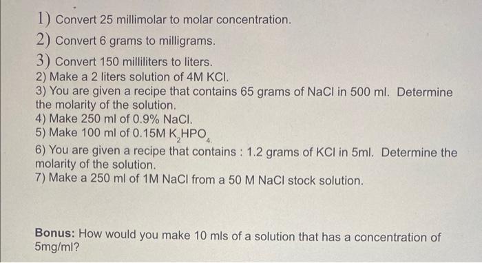 Solved 1) Convert 25 millimolar to molar concentration. 2) | Chegg.com