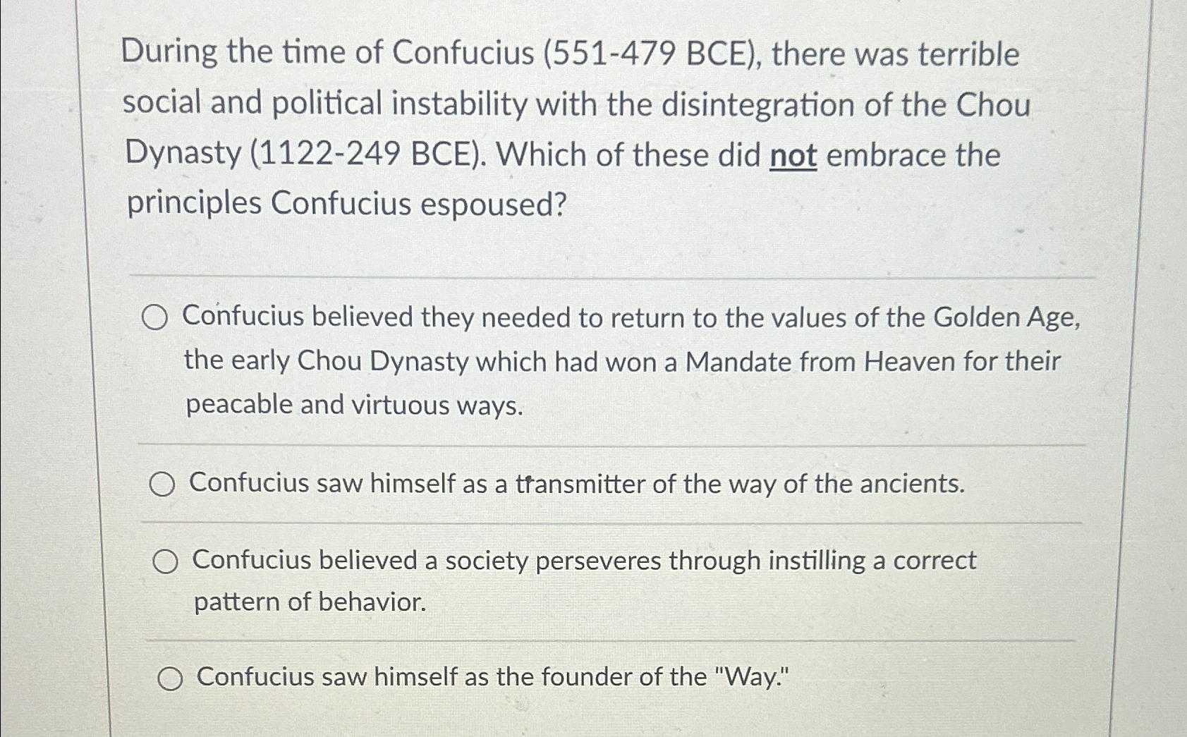 Solved During the time of Confucius (551-479 ﻿BCE), ﻿there | Chegg.com