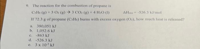 Solved 9. The reaction for the combustion of propane is | Chegg.com