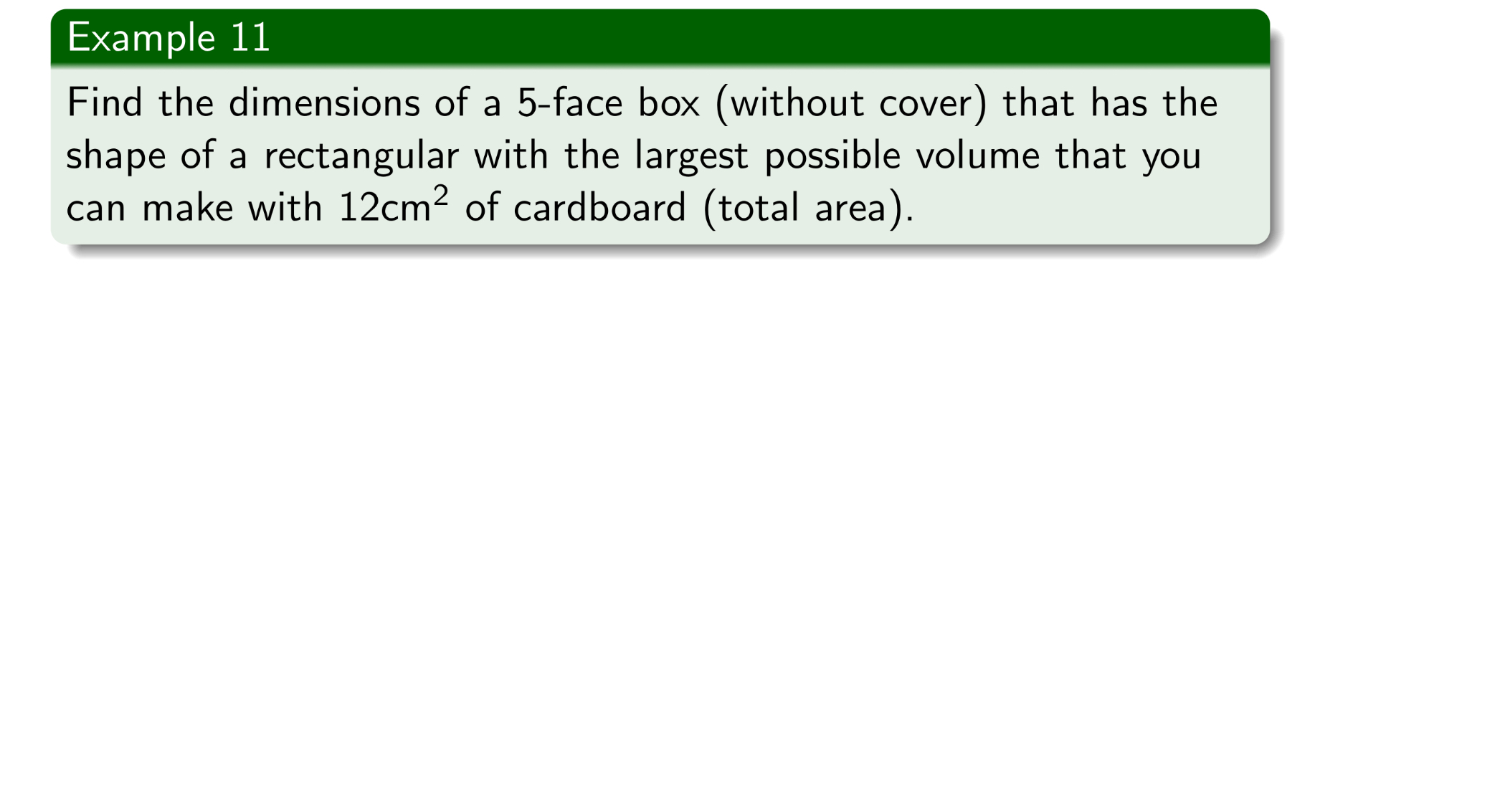 Solved Example 11Find the dimensions of a 5-face box | Chegg.com