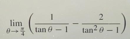 \( \lim _{\theta \rightarrow \frac{\pi}{4}}\left(\frac{1}{\tan \theta-1}-\frac{2}{\tan ^{2} \theta-1}\right) \)