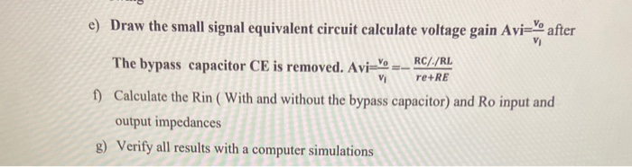 Solved e) Draw the small signal equivalent circuit calculate | Chegg.com