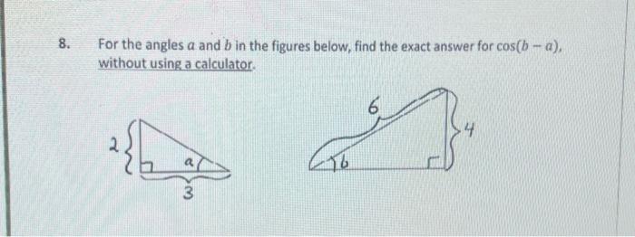 Solved For The Angles A And B In The Figures Below, Find The | Chegg.com