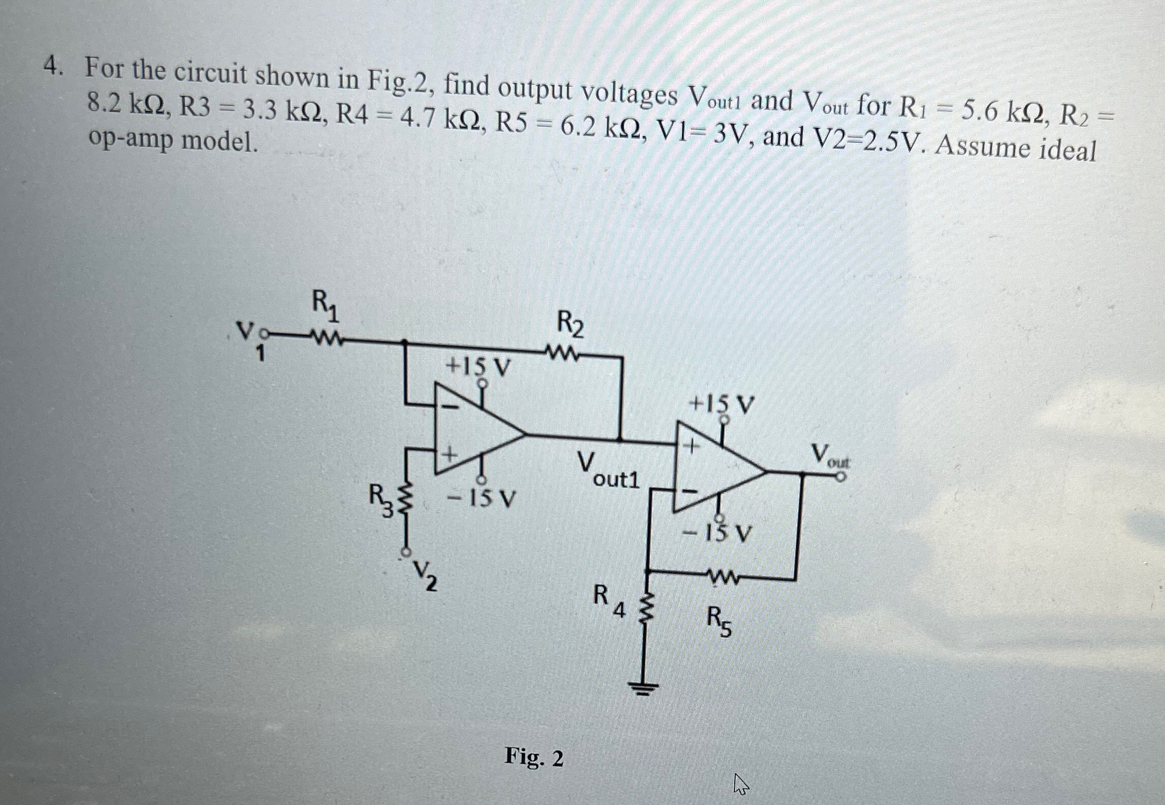 Solved For the circuit shown in Fig.2, ﻿find output voltages | Chegg.com