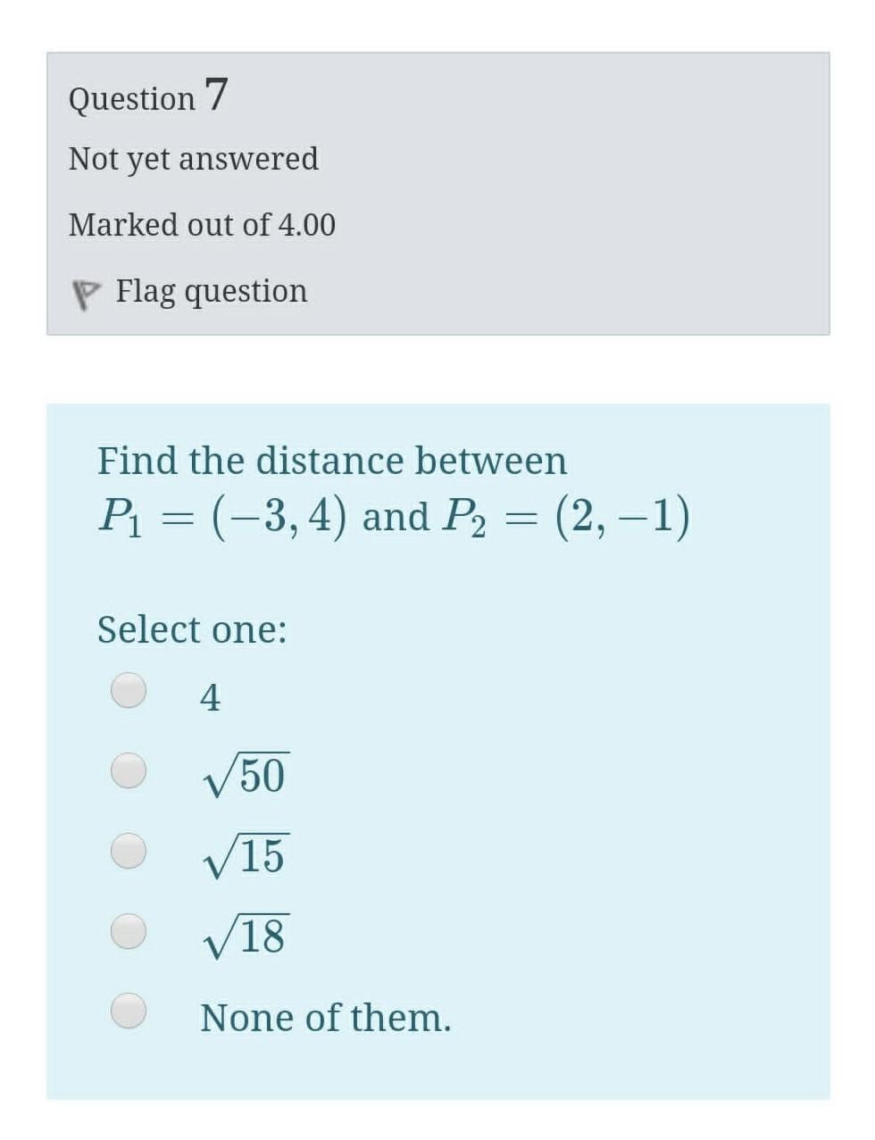 Solved Question 6 Not yet answered Marked out of 4.00 P Flag | Chegg.com