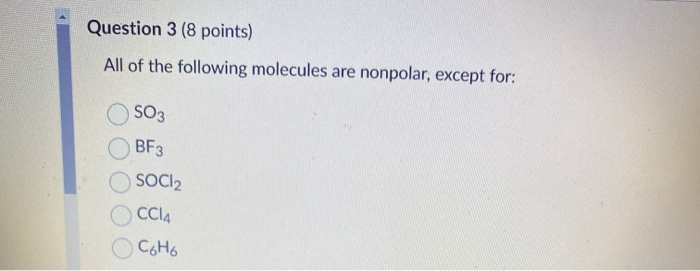 Solved Question 3 (8 points) All of the following molecules | Chegg.com