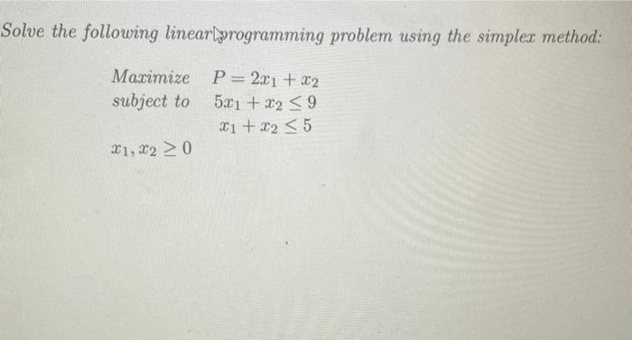 Solved Solve the following linear programming problem using | Chegg.com