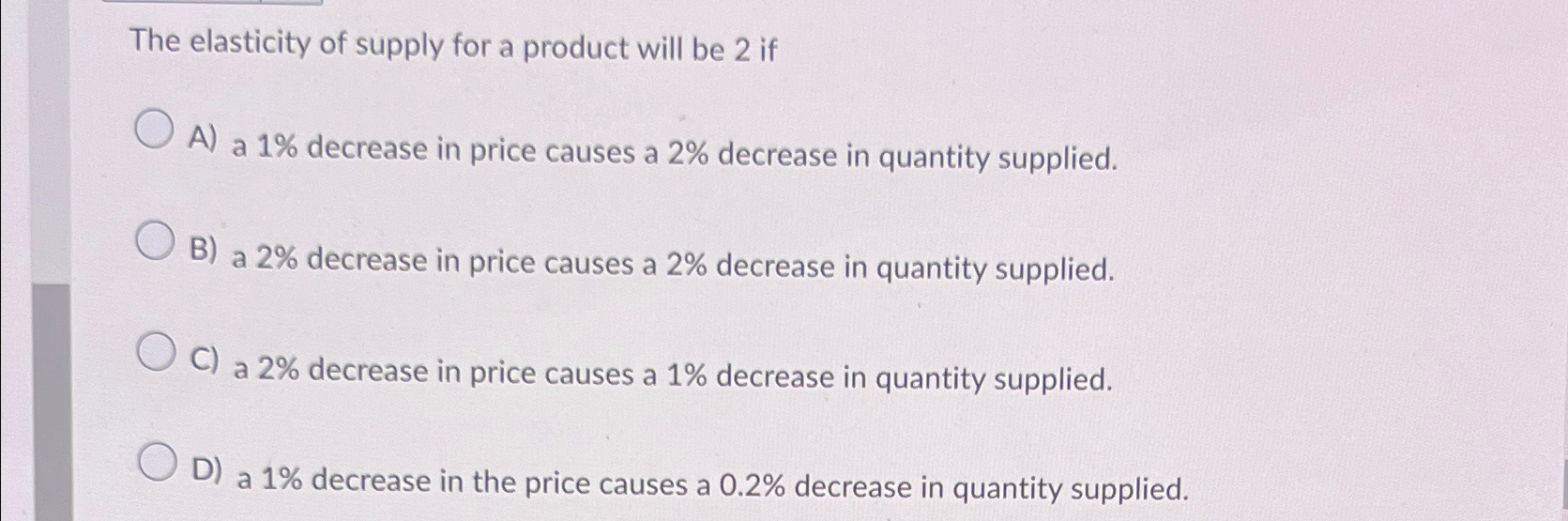 Solved The elasticity of supply for a product will be 2 | Chegg.com
