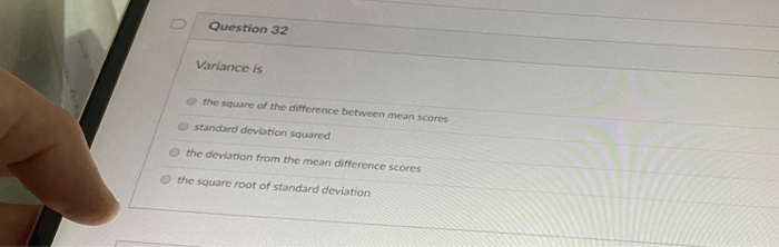 Solved Question 32 Variance is the square of the difference Chegg com Solved Question 32 Variance is the square of the difference Chegg com