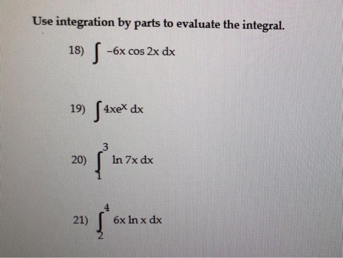 Solved Use integration by parts to evaluate the integral. | Chegg.com