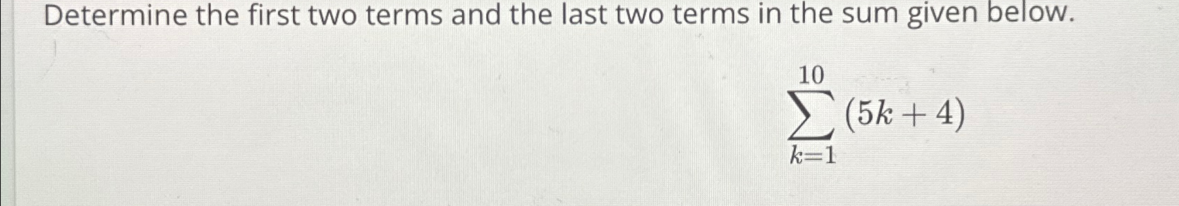 Solved Determine the first two terms and the last two terms | Chegg.com