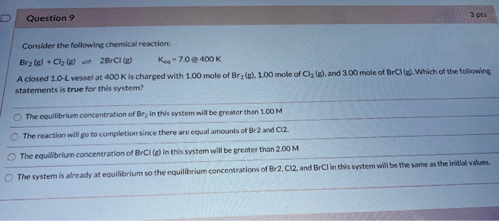 Solved Question 9 3 pts Consider the following chemical | Chegg.com