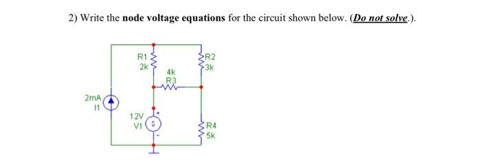 Solved 2) Write the node voltage equations for the circuit | Chegg.com