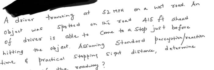 Solved A driver travelling at 52MPH on a wet road. An object | Chegg.com