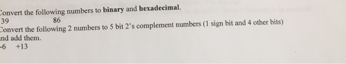 Solved 86 Convert the following numbers to binary and | Chegg.com