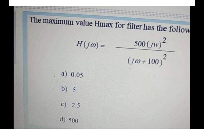 Solved The maximum value Hmax for filter has the follow 2 | Chegg.com