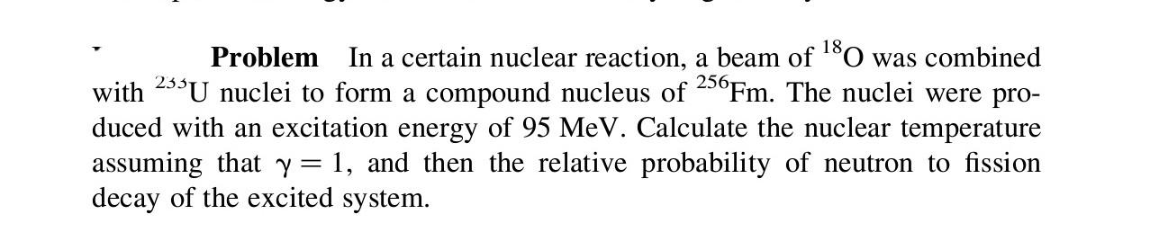 Solved Problem In A Certain Nuclear Reaction, A Beam Of 180 | Chegg.com