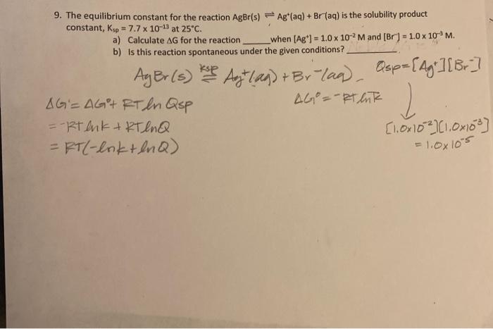 Solved 9. The equilibrium constant for the reaction AgBr(s) | Chegg.com