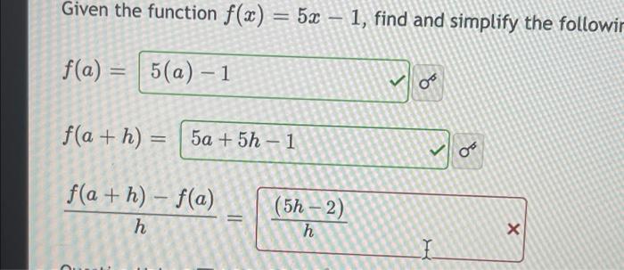 Solved Given the function f(x) = 5x – 1, find and simplify | Chegg.com