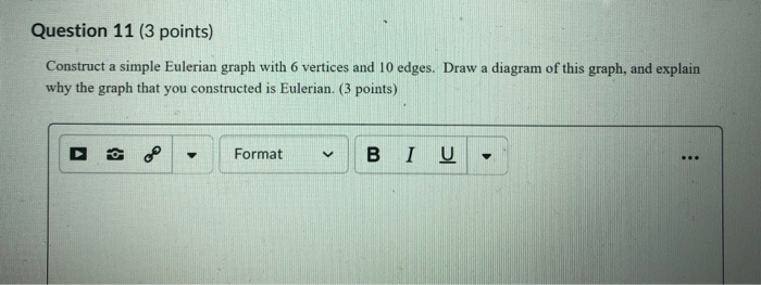 Solved Question 11 (3 points) Construct a simple Eulerian | Chegg.com