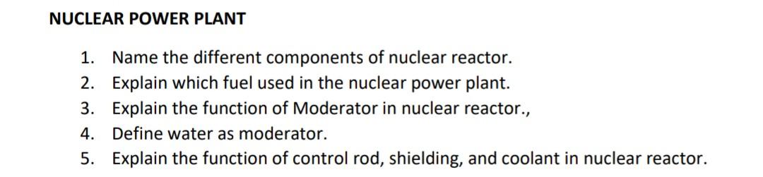 Solved NUCLEAR POWER PLANT 1. Name the different components | Chegg.com