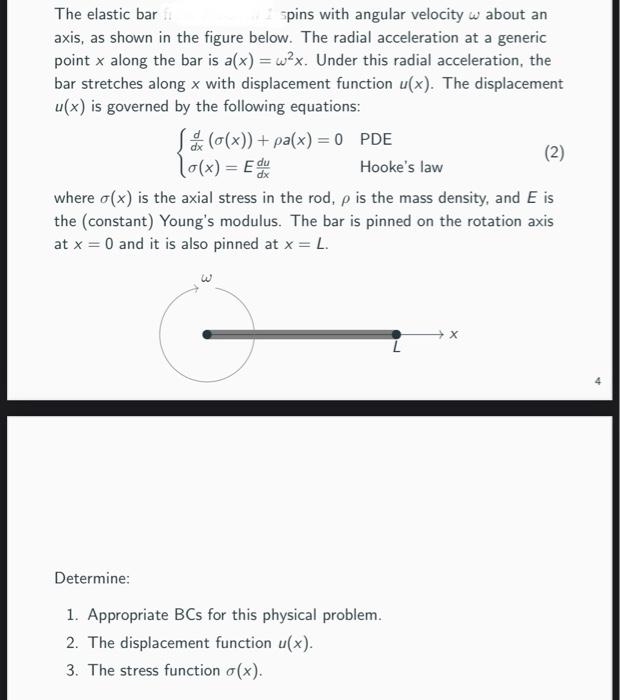 The elastic bar spins with angular velocity \( \omega \) about an axis, as shown in the figure below. The radial acceleration