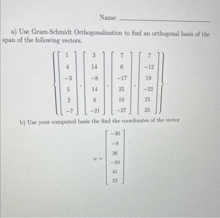 Solved A) Use Gram-Schmidt Orthogonalization To Find An | Chegg.com